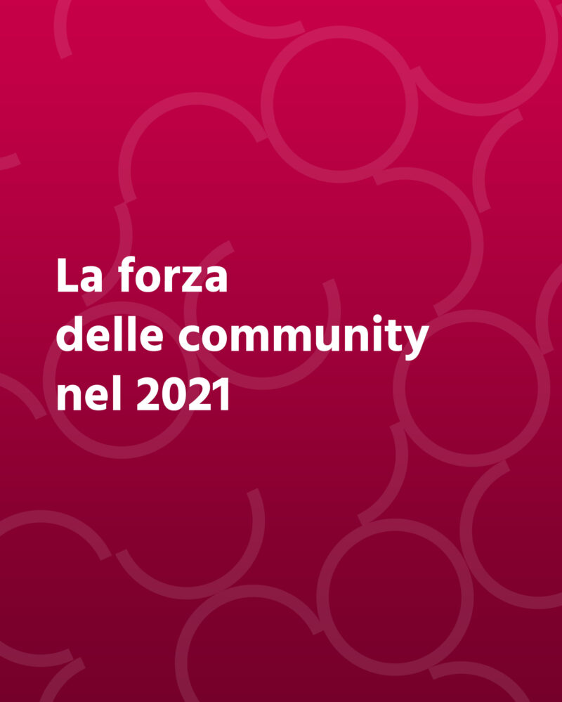 La forza delle community nel 2021