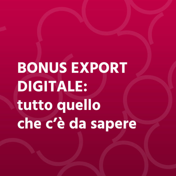 Bonus export digitale: tutto quello che c’è da sapere